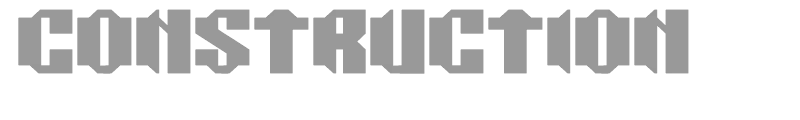 CONSTRUCTION