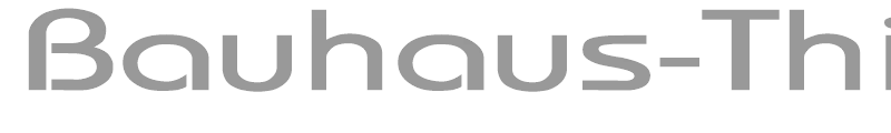 Bauhaus-Thin Extended