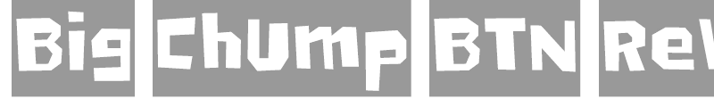 Big Chump BTN Reversed