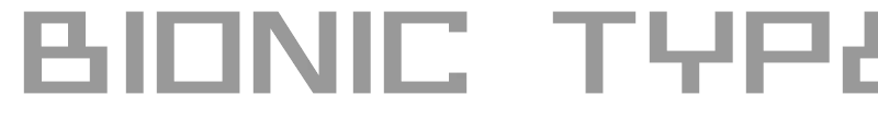 Bionic Type Expanded