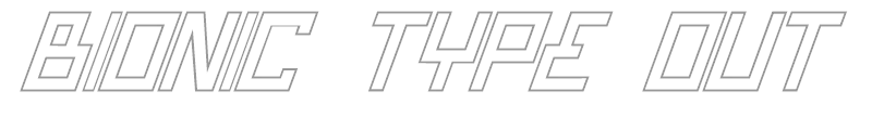 Bionic Type Out Italic