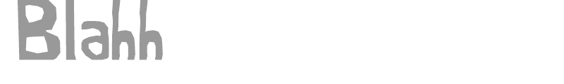 Blahh