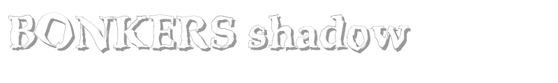 BONKERS shadow
