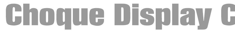 Choque Display Condensed SSi