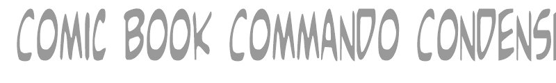 Comic Book Commando Condensed