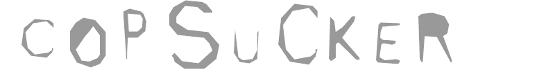 Copsucker