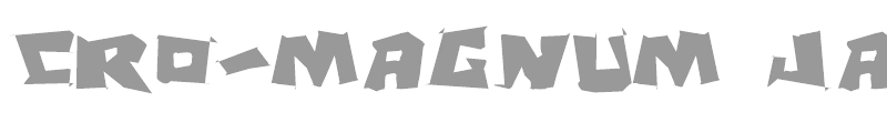 Cro-Magnum Jagged