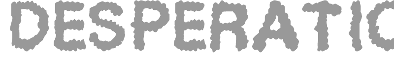 Desperation