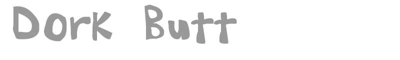 Dork Butt