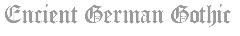 Encient German Gothic