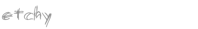 etchy