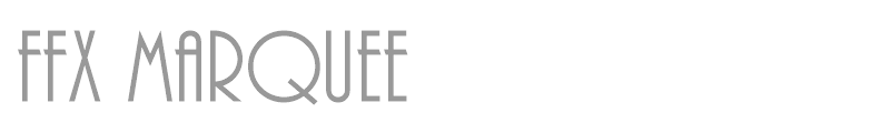 FFX Marquee