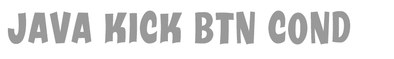 Java Kick BTN Cond