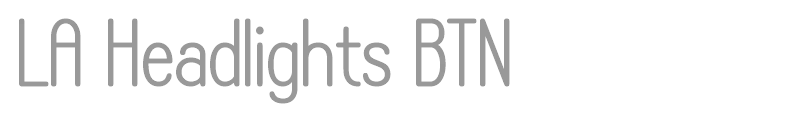 LA Headlights BTN