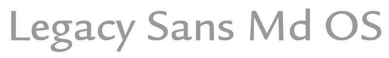 Legacy Sans Md OS ITC TT