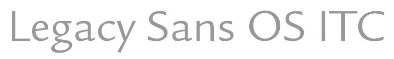 Legacy Sans OS ITC TT