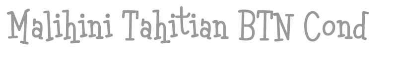 Malihini Tahitian BTN Cond
