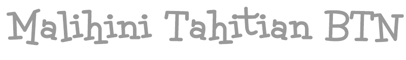 Malihini Tahitian BTN