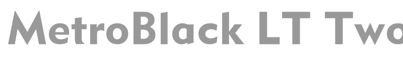 MetroBlack LT Two