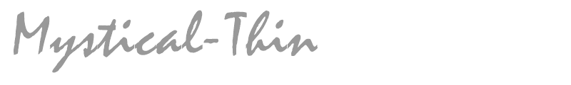 Mystical-Thin