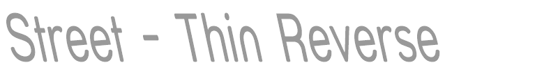 Street - Thin Reverse