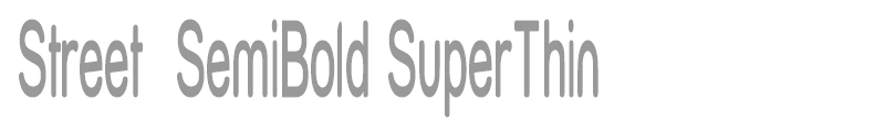 Street  SemiBold SuperThin