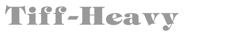 Tiff-Heavy
