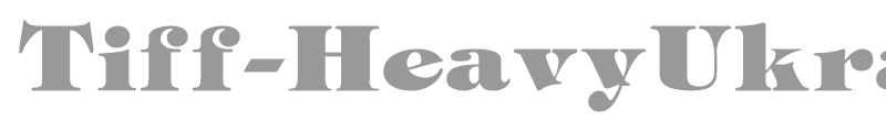 Tiff-HeavyUkraine