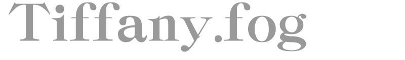Tiffany.fog