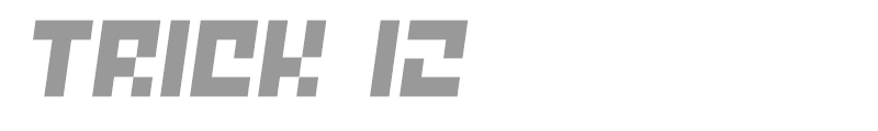 Trick 12