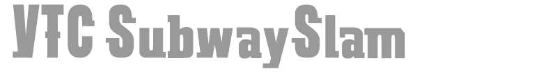 VTC SubwaySlam