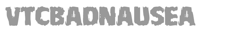 VTCBadNausea