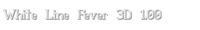 White Line Fever 3D 1.00