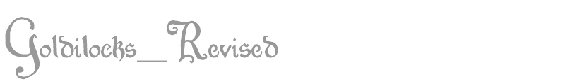 Goldilocks_Reprised