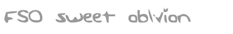 FSO sweet oblvion