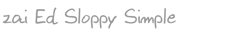 zai Ed Sloppy Simple