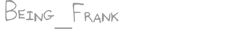Being_Frank
