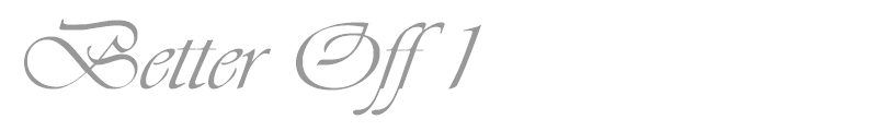 Better Off 1