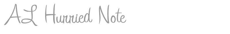 AL Hurried Note