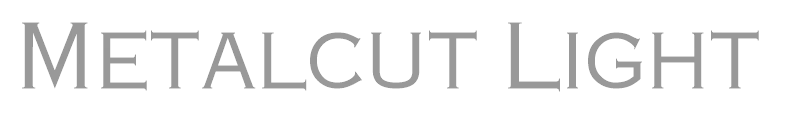 Metalcut Light