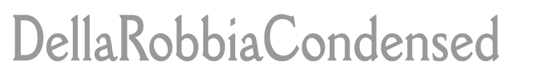 DellaRobbiaCondensed