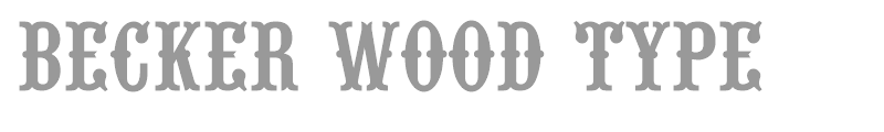 Becker Wood Type