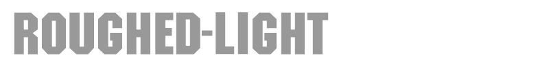 Roughed-Light