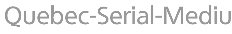 Quebec-Serial-Medium