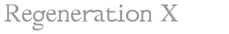 Regeneration X