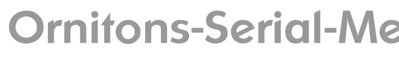 Ornitons-Serial-Medium