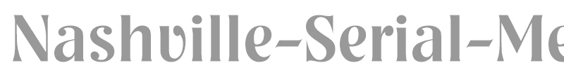 Nashville-Serial-Medium