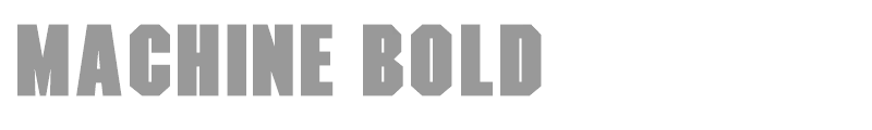 Machine Bold