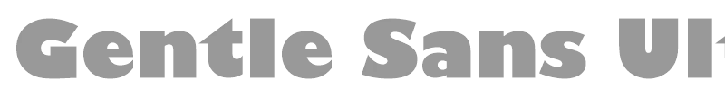 Gentle Sans Ultra Bold
