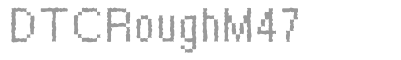 DTCRoughM47